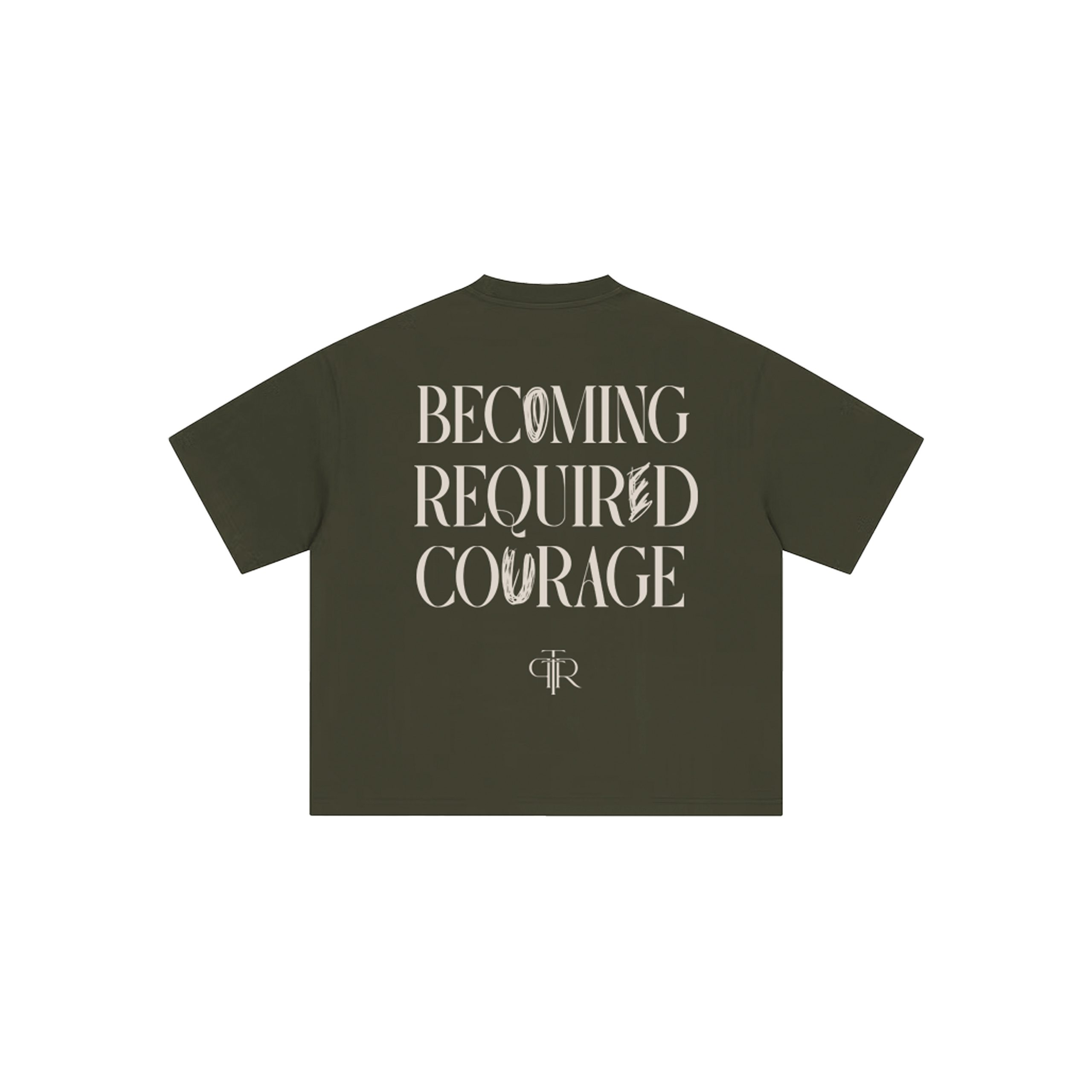 Becoming Required Courage Forest Green graphic t-shirt back view