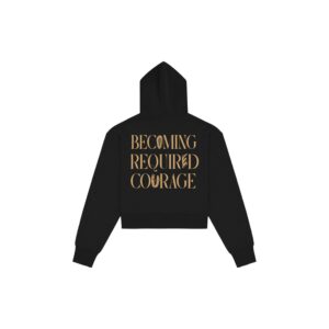 Becoming Required Courage Reclaim Black graphic hoodie back view