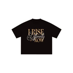 I Rise Differently Now Graphic T-Shirt