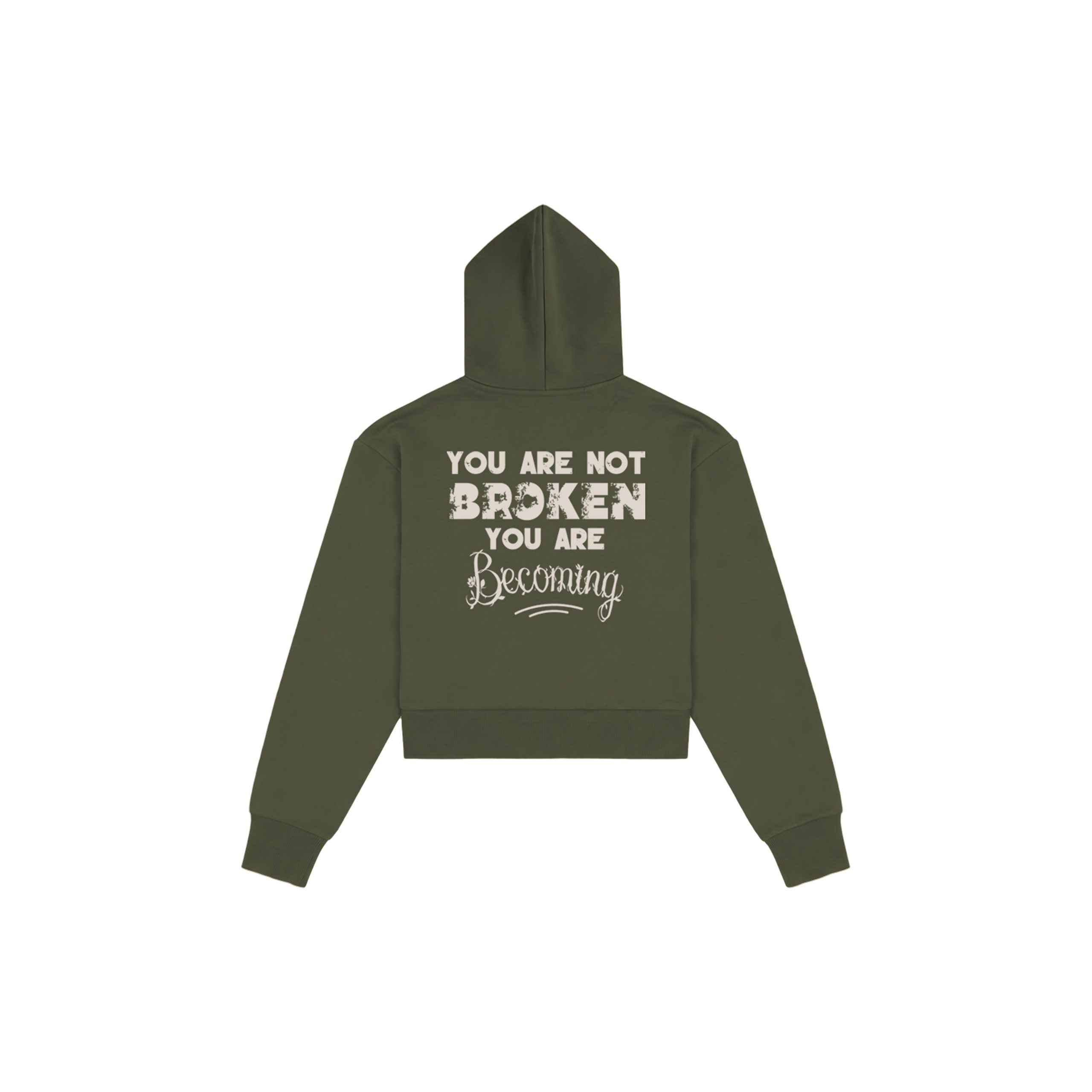 You Are Not Broken You Are Becoming Forest Green graphic hoodie back view