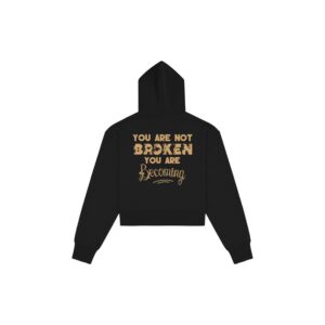 You Are Not Broken You Are Becoming Reclaim Black graphic hoodie back view