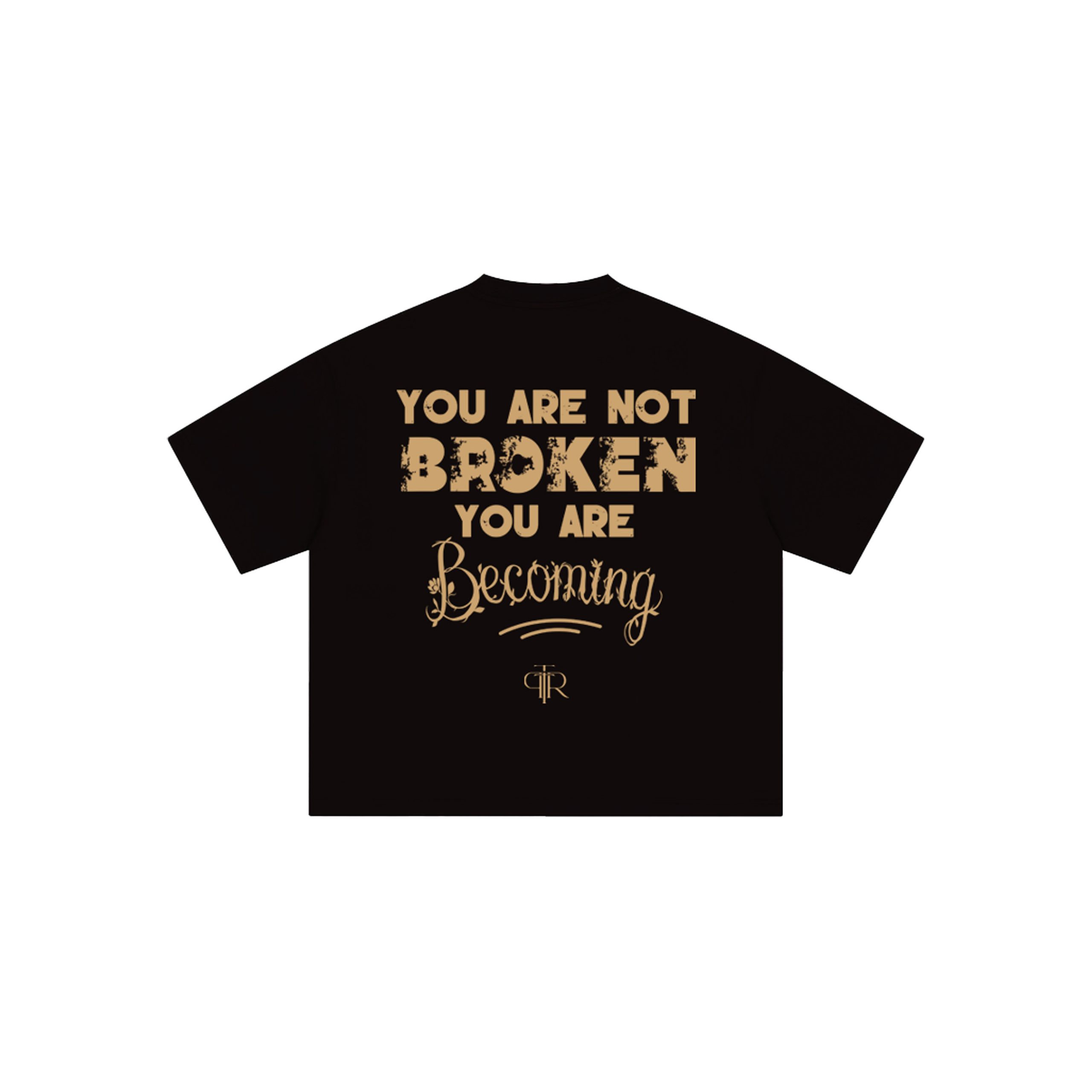 You Are Not Broken You Are Becoming Reclaim Black graphic t-shirt back view