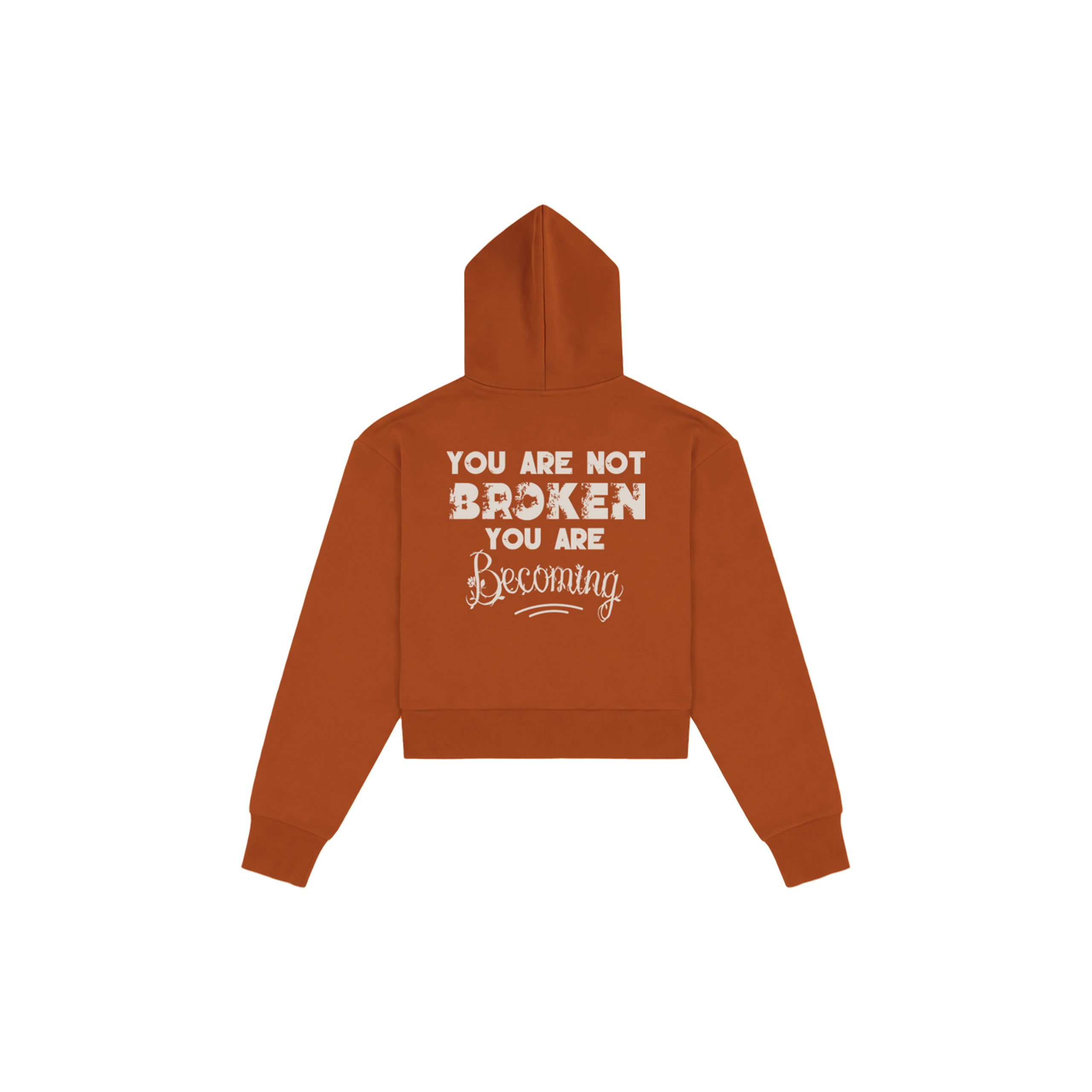 You Are Not Broken You Are Becoming Terracotta graphic hoodie back view
